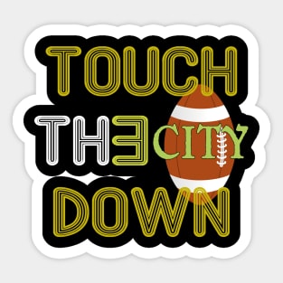 touch the city down tshirt classic Sticker
